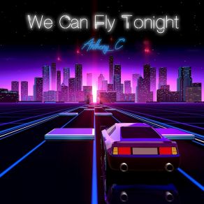 Download track We Can Fly Tonight (Radio Edit) Anthony C