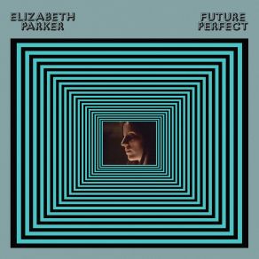 Download track Future Perfect Elizabeth Parker