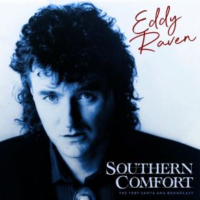 Download track You Should Have Been Gone By Now (Live 1987) Eddy Raven