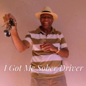 Download track I Got Me Sober Driver (Original) Dr. Love