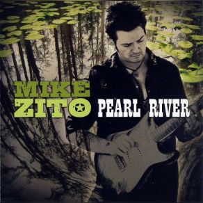 Download track Pearl River Mike Zito