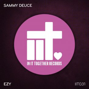 Download track EZY (Original Mix) Sammy Deuce