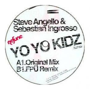 Download track Yo Yo Kidz (Fpu Remix) Sebastian Ingrosso, Steve Angello