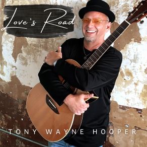 Download track Here Comes Hard Times Tony Wayne Hooper