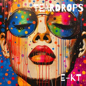 Download track Teardrops (Radio Remix) E-KTJesse Beattie