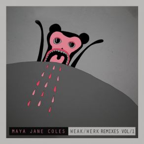 Download track Weak (Tiger Stripes Remix) Maya Jane Coles