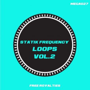 Download track Statik Frequency Loops Vol. 2 128 (Tool 5) Maxdown