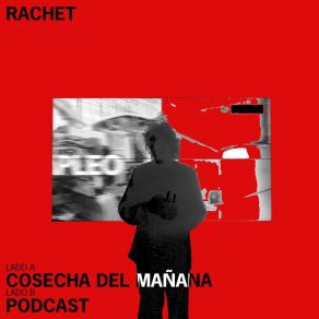 Download track Cosecha Del Mañana Rachet