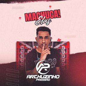 Download track Sento Gostosinho Arthuzinho Pressão