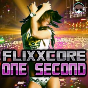 Download track One Second (Base Elements Remix) Flixxcore