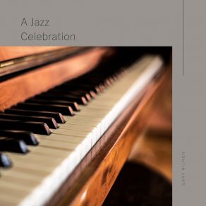 Download track Jazz Celebration Gary Hilron