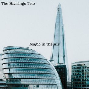 Download track A Wonderful Day For A Smile The Hastings Trio