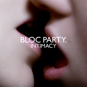 Download track Letter To My Son Bloc Party