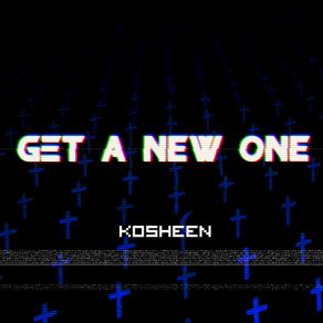 Download track Get A New One (Jakes Remix) KosheenThe Jakes