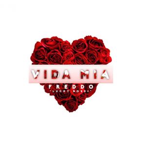 Download track Vida Mia Freddo Lucky Bossi