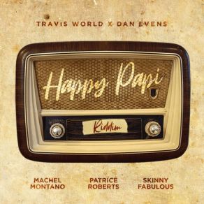 Download track Happy Papi' Travis World, Dan Evens