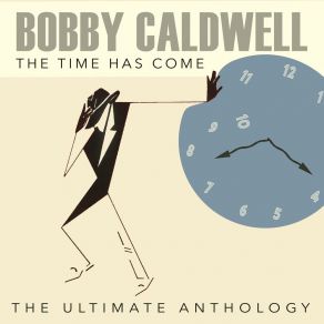 Download track What You Won't Do For Love Bobby Caldwell