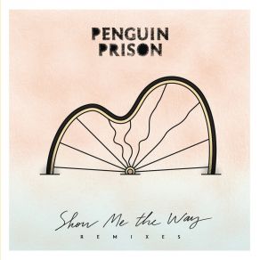 Download track Show Me The Way (The Knocks Remix) Penguin PrisonThe Knocks