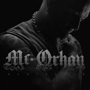 Download track Neredesin (Bushdakkta Mix) Mc Orhan