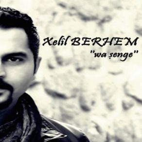 Download track De Were Jana Min Xelîl Berhem