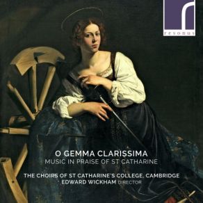 Download track Ave Virginum Gemma Virgo Katerina Cambridge, Edward Wickham, The Choirs Of St. Catharine's College