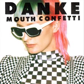 Download track Mouth Confetti Danke