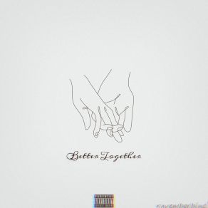 Download track INTRO: Welcome To Better Together! NxvemberBlue!