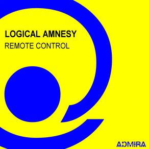 Download track Remote Control (Original Mix) Logical Amnesy