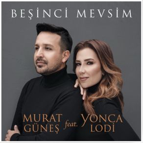 Download track Beşinci Mevsim Yonca Lodi, Murat Güneş