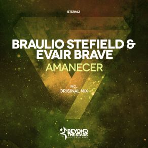 Download track Amanecer (Original Mix) Braulio Stefield, Evair Brave