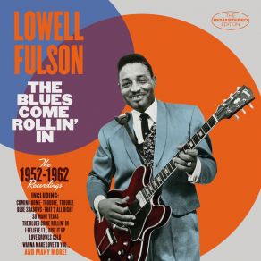 Download track Trouble With The Blues Lowell Fulson