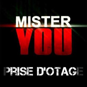 Download track Prise D'otage Mister You