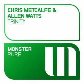 Download track Trinity (Extended Mix) Chris Metcalfe, Allen Watts