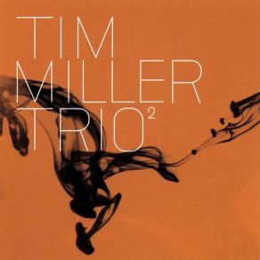 Download track Arc Tim Miller Trio