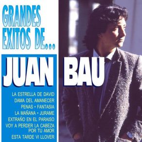 Download track Extraño En El Paraiso Juán Bau