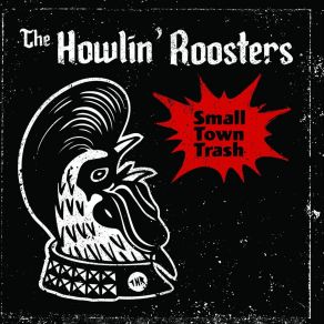 Download track She Left Town The Howlin' Roosters