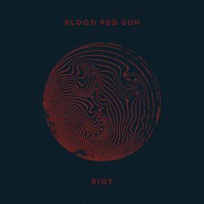 Download track Riot Blood Red Sun