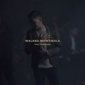 Download track Walang Mawawala Vanz Bonaobra