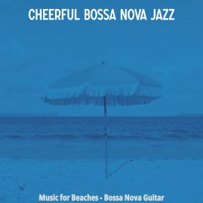 Download track Awesome Beaches Cheerful Bossa Nova Jazz