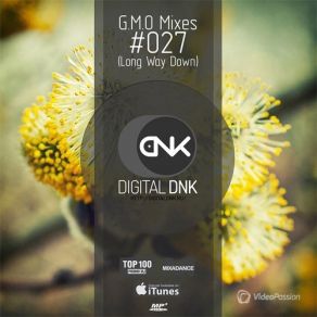 Download track G. M. O Mixes # 027 03 Digital DNK