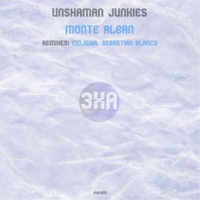 Download track Monte Alban (Mojidra Remix) Unshaman JunkiesMojidra