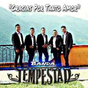 Download track Gracias Por Tanto Amor Banda Tempestad