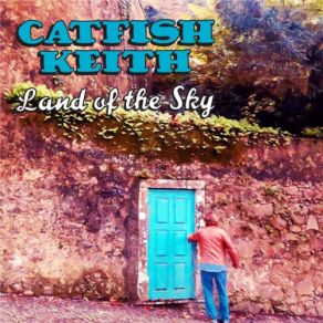 Download track Sit Down On The Banks Of The River Catfish Keith