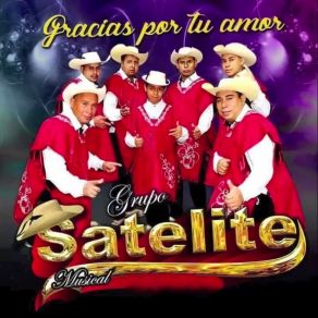 Download track Gracias Por Tu Amor Grupo Satélite Musical