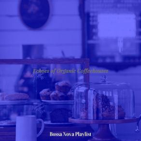 Download track Relaxing Cafes With Friends Bossa Nova Playlist