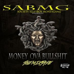 Download track Money Ova Bullshit SABMG KILLA