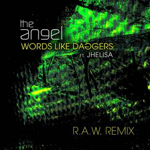 Download track Words Like Daggers (Instrumental; And Jhelisa; R. A. W. Aka 6Blocc Remix) R. A. W. Aka 6BloccΟΡΓΑΝΙΚΟ, Jhelisa