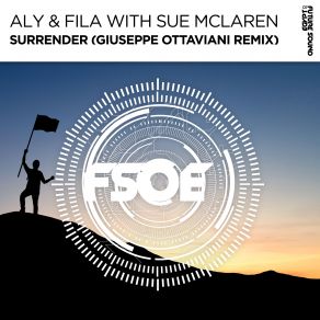 Download track Surrender (Giuseppe Ottaviani Remix) Sue Mclaren, Aly & Fila