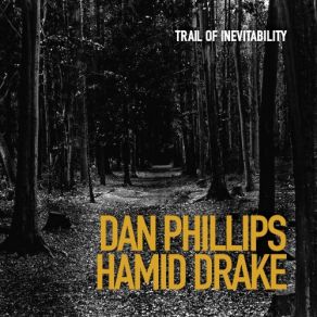 Download track Inside Voice Hamid Drake, Dan Phillips