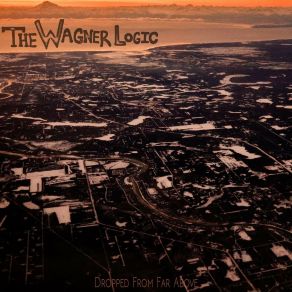 Download track Dropped From Far Above The Wagner Logic